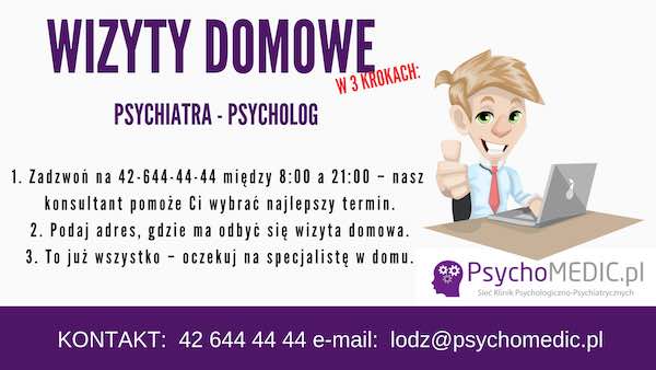 Wizyty domowe Psychiatra, Psycholog Łódź i okolice