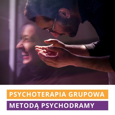 Psychoterapia grupowa metodą psychodramy