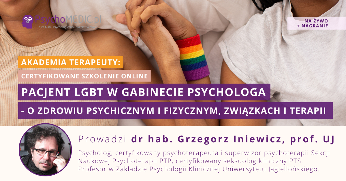 Szkolenie "Pacjent LGBT w gabinecie psychologa - o zdrowiu psychicznym i fizycznym, związkach i terapii"