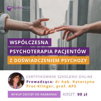 Szkolenie Współczesna psychoterapia Pacjentów z doświadczeniem psychozy