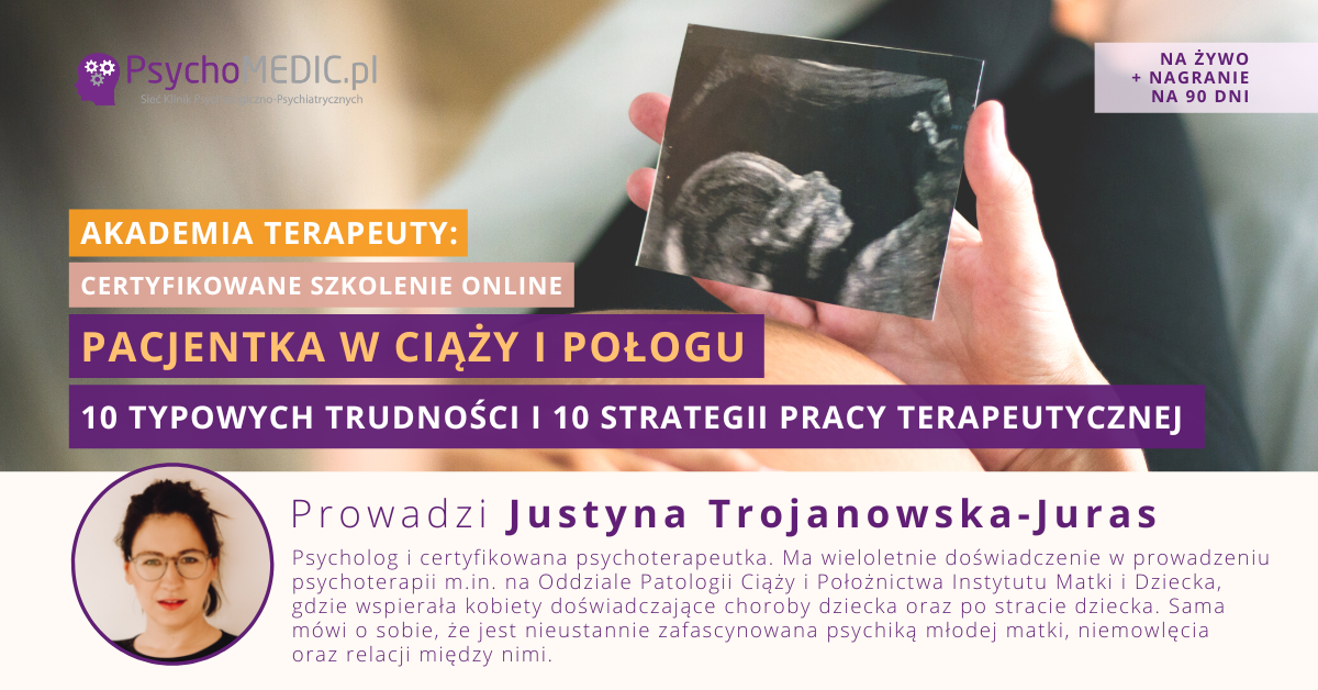 Szkolenie "Pacjentka w ciąży i połogu - 10 typowych trudności i 10 strategii pracy terapeutycznej"