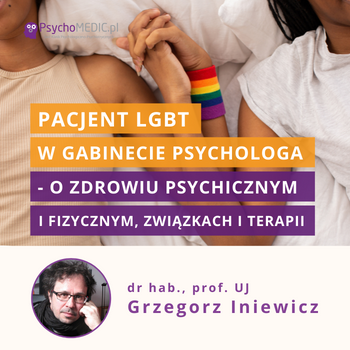 Szkolenie Pacjent LGBT w gabinecie psychologa - o zdrowiu psychicznym i fizycznym, zwiazkach i terapii