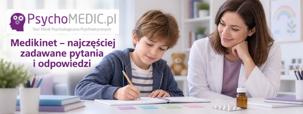 Medikinet – najczęściej zadawane pytania i odpowiedzi